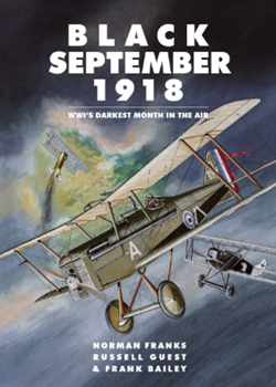 Black September 1918: WW1’s Darkest Month in the Air
