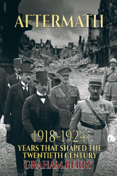 Aftermath: 1918–1924, Years that Shaped the Twentieth Century