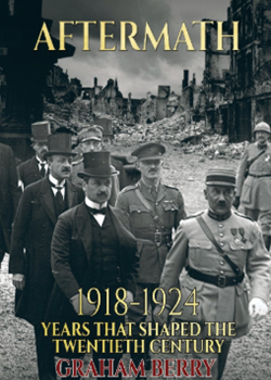 Aftermath: 1918–1924, Years that Shaped the Twentieth Century
