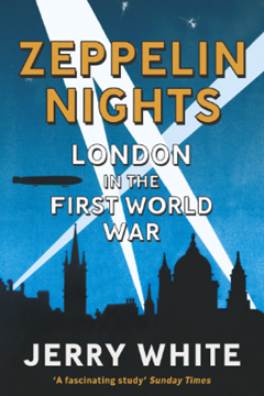 Zeppelin Nights London in the First World War