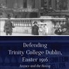 CANCELLED Book launch of Defending Trinity College Dublin: Anzacs in the 1916 Rising by Rory Sweetman