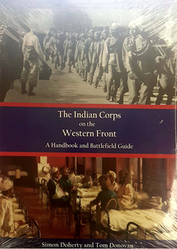 The Indian Corps on the Western Front by Simon Doherty and Tom Donovan