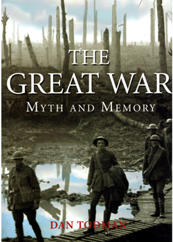 The Great War: Myth and Memory by Dan Todman