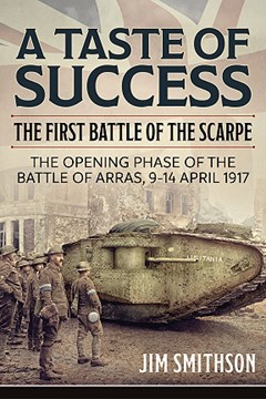 Ep. 24 – The First Battle of the Scarpe (Arras) April 1917 – Jim Smithson