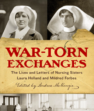 Ep76 – Canadian Nurses’ Great War Narratives – Andrea Mckenzie