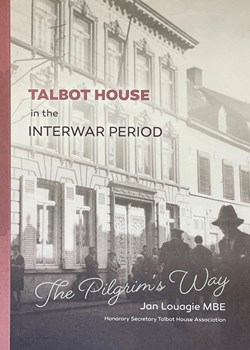 The Pilgrim’s Way: Talbot House in the Interwar Period by Jan Louagie MBE