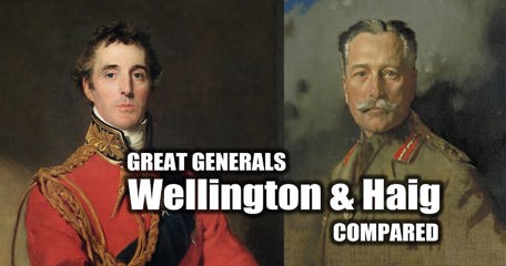 John Terraine’S ‘Great Generals’ Wellington & Haig Compared