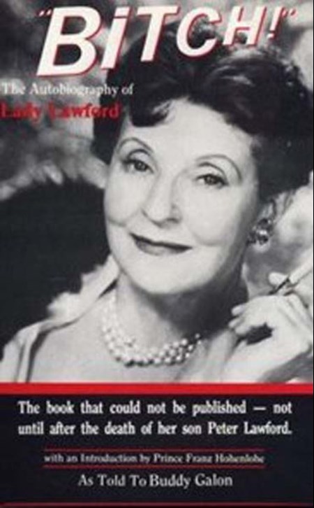 Bitch The Autobiography Of Lady Lawford As Told To Buddy Galon
