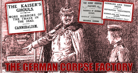 The German Corpse Factory: The Greatest Wartime Propaganda Story