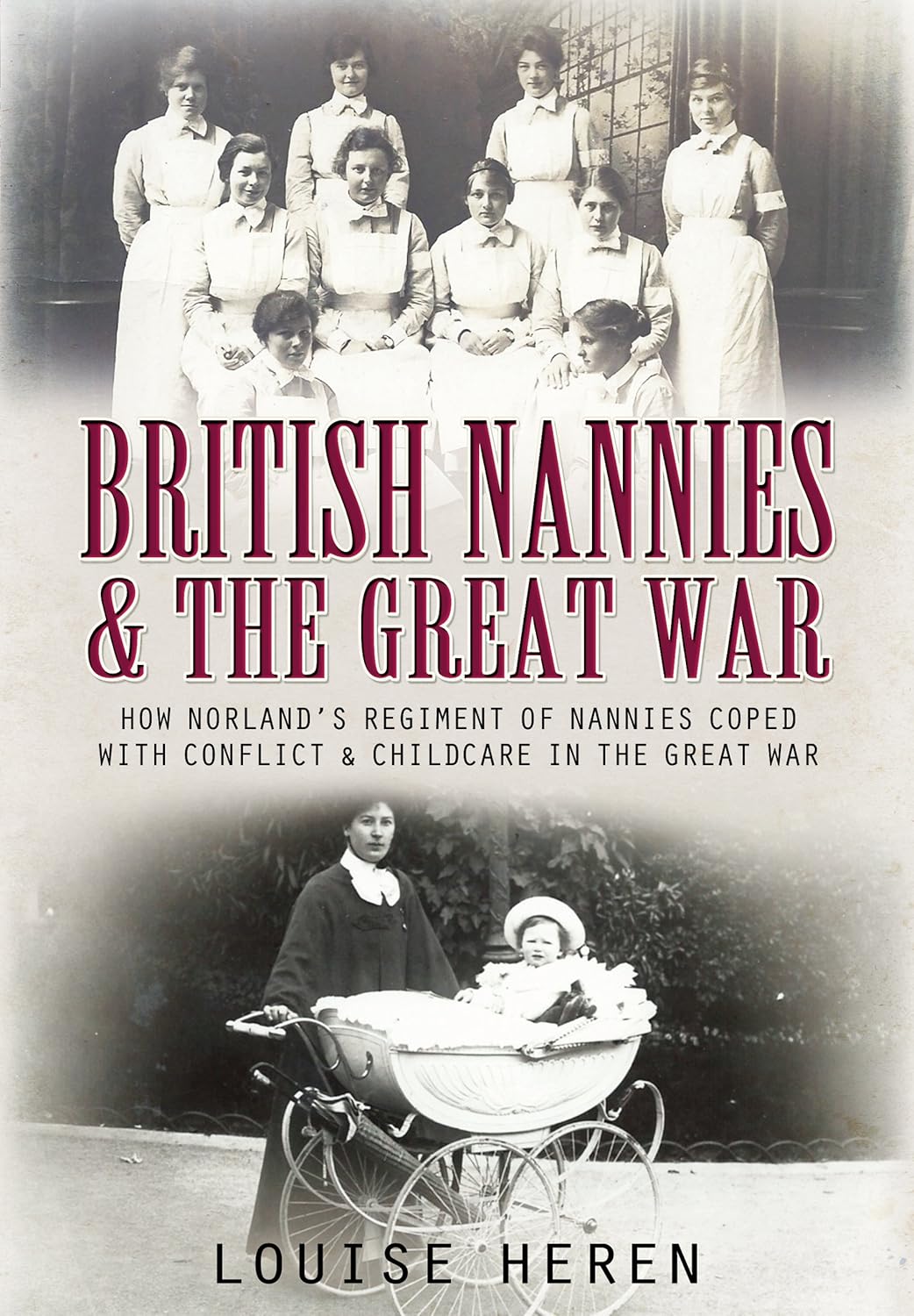 How Norland’s Regiment of Nannies coped with conflict and childcare in the Great War