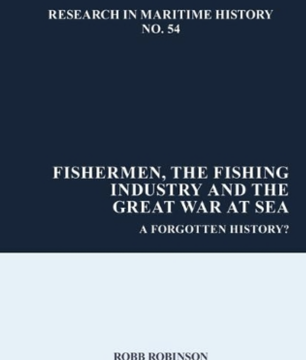 Fishermen’S Involvement In The Great War – Dr Robb Robinson