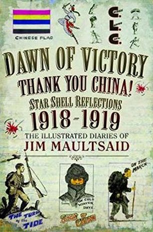 Dawn of Victory – Thank You China! – Star Shell Reflections 1918-1919
