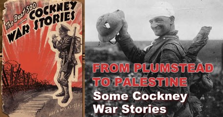 Plumstead To Palestine Cockney War Stories