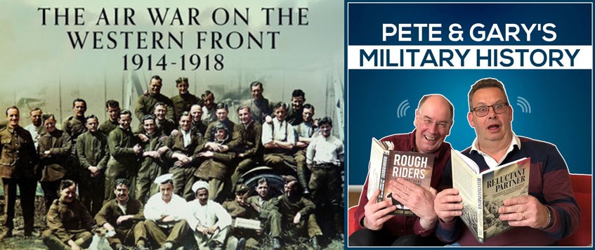 Laugh or Fly: The Air War on Western Front with Peter Hart